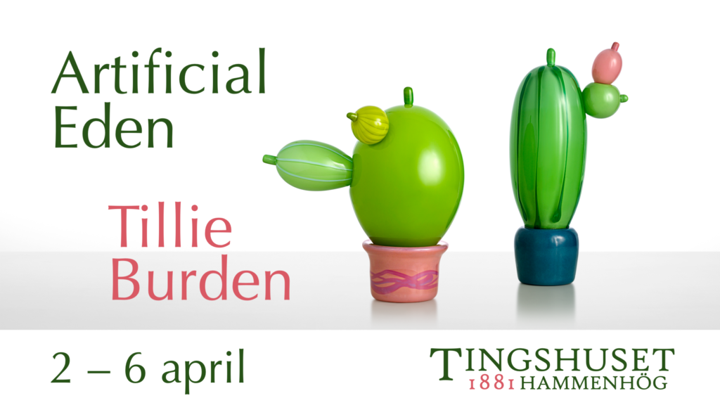 Artificial Eden - utställning med Tillie Burden